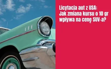 Obraz do artykułu: Licytacja aut z USA: Jak zmiana kursu o 10 gr wpływa na cenę SUV-a?