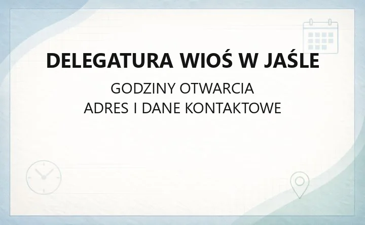 Delegatura WIOŚ w Jaśle - kontakt, godziny i dojazd