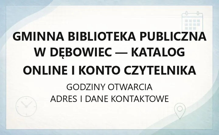 Gminna Biblioteka Publiczna w Dębowiec - katalog online i konto czytelnika