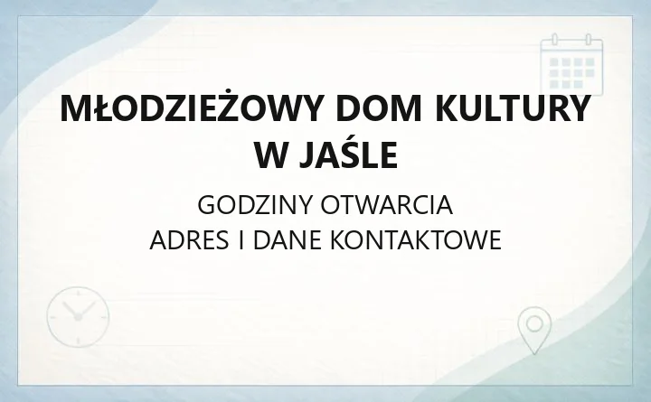 Młodzieżowy Dom Kultury w Jaśle - kontakt, zajęcia stałe i oferta dla dzieci