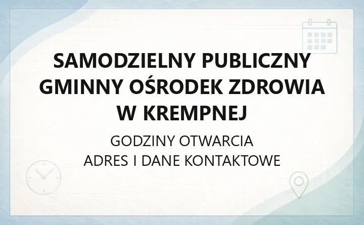 Samodzielny Publiczny Gminny Ośrodek Zdrowia w Krempnej - kontakt i podstawowe informacje