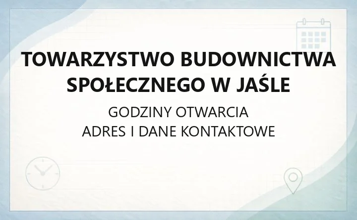 Towarzystwo Budownictwa Społecznego w Jaśle - kontakt, awarie, mieszkania