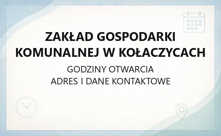 Zakład Gospodarki Komunalnej w Kołaczycach - kontakt, usługi, wodociągi i odpady