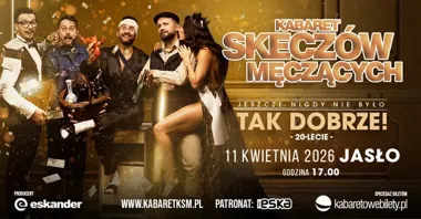 Grafika promocyjna wydarzenia Kabaret Skeczów Męczących — „Jeszcze nigdy nie było tak dobrze” w Jaśle (11.04.2026)