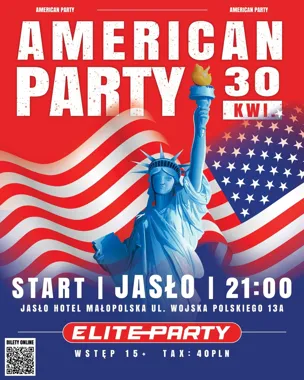 Grafika promocyjna wydarzenia AMERICAN PARTY / PROJECT JASŁO w Jaśle. Start majówki w Hotelu Małopolska