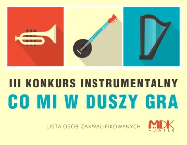 Młodzi instrumentaliści w Jaśle zagrają o finał - znamy 41 nazwisk