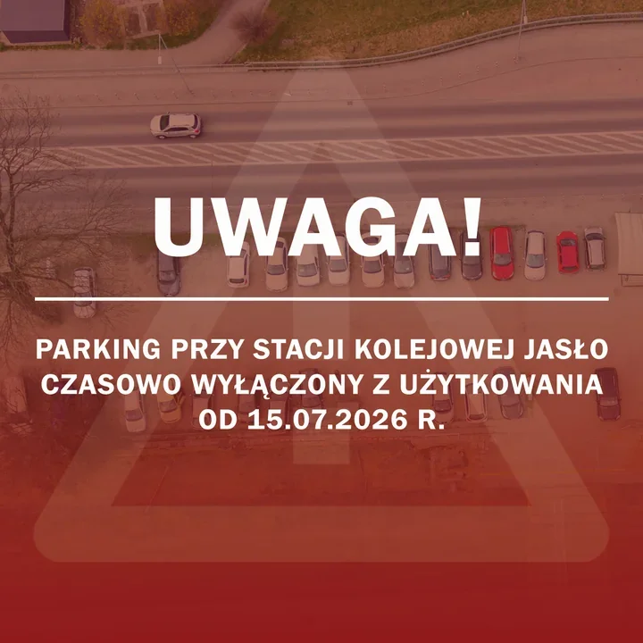 Parking przy dworcu w Jaśle zamknięty. Powodem są prace na linii 108