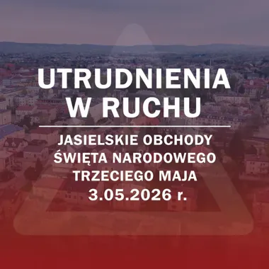 Trzeci Maj zatrzyma ruch w centrum Jasła. Ograniczenia obejmą kilka ulic
